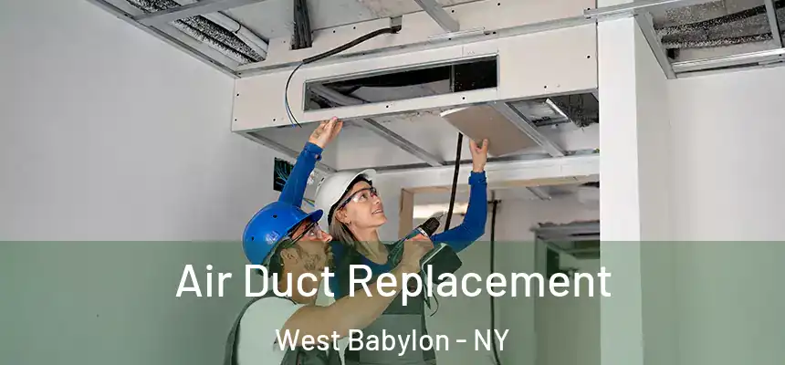  Air Duct Replacement West Babylon - NY