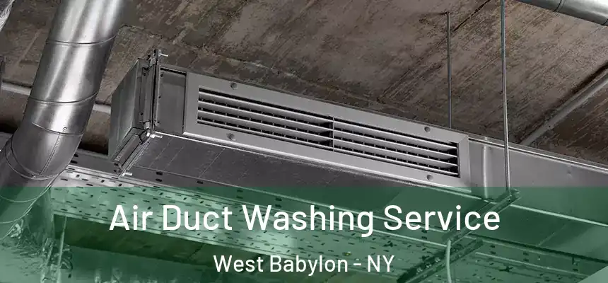  Air Duct Washing Service West Babylon - NY