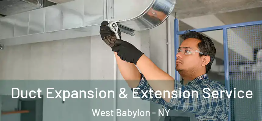  Duct Expansion & Extension Service West Babylon - NY